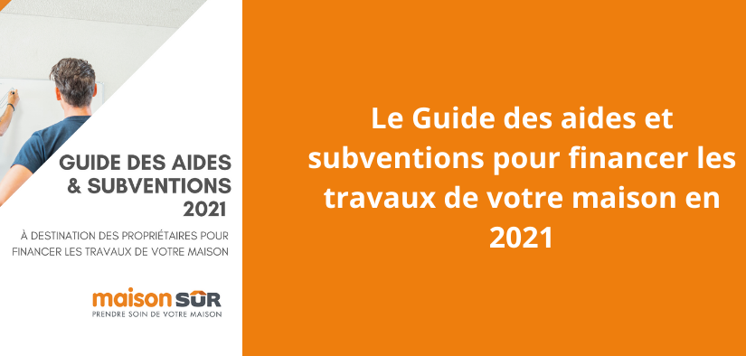 Le guide des aides et subventions pour les travaux