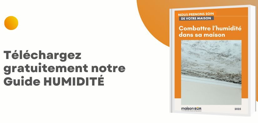 Guide Humidité - MaisonSûr