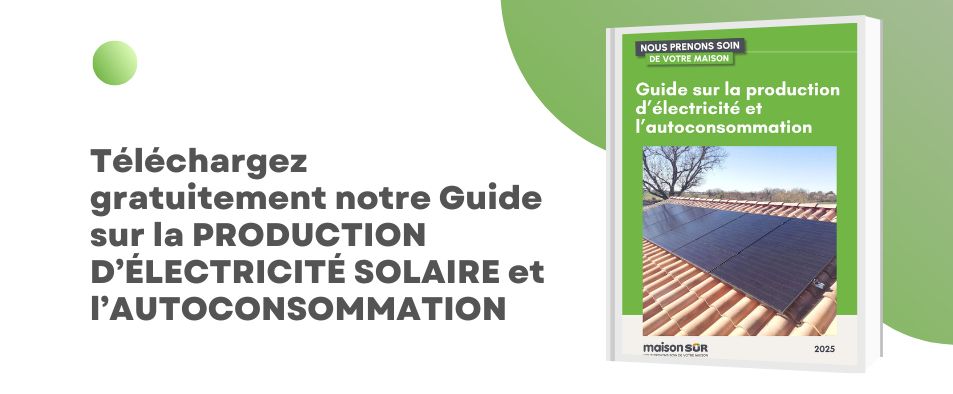 Guide Production Électricité Solaire et Autoconsommation - MaisonSûr