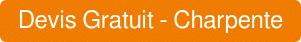 Devis Gratuit - Charpente