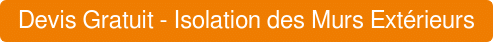 Devis Gratuit - Isolation des Murs Extérieurs