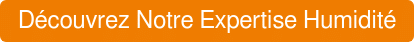 Découvrez Notre Expertise Humidité