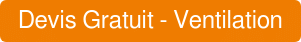 Devis Gratuit - Ventilation